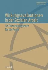 E-Book (pdf) Wirkungsevaluationen in der Sozialen Arbeit von Edgar Baumgartner, Sigrid Haunberger