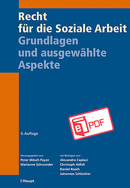 E-Book (pdf) Recht für die Soziale Arbeit von Peter Mösch Payot, Marianne Schwander, Alexandra Caplazi