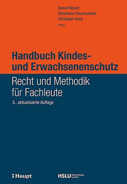 E-Book (pdf) Handbuch Kindes- und Erwachsenenschutz von Daniel Rosch, Christiana Fountoulakis, Christoph Heck