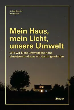 E-Book (pdf) Mein Haus, mein Licht, unsere Umwelt von Lukas Schuler, Kurt Wirth