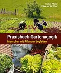 E-Book (pdf) Praxisbuch Gartenagogik von Thomas Pfister, Fides Auf der Maur