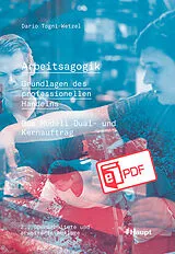 E-Book (pdf) Arbeitsagogik - Grundlagen des professionellen Handelns von Dario Togni-Wetzel