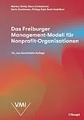 E-Book (pdf) Das Freiburger Management-Modell für Nonprofit-Organisationen (NPO) von Markus Gmür, Hans Lichtsteiner, Karin Stuhlmann