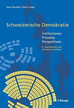 E-Book (pdf) Schweizerische Demokratie von Sean Mueller, Wolf Linder