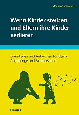 E-Book (pdf) Wenn Kinder sterben und Eltern ihre Kinder verlieren von Marianne Schwander