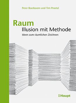 Fester Einband Raum: Illusion mit Methode von Peter Boerboom, Tim Proetel