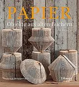 Kartonierter Einband Papier-Objekte aus alten Büchern von Anka Brüggemann