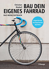 Fester Einband Bau dein eigenes Fahrrad von Christian Rindorf