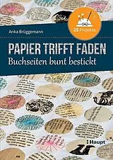 Kartonierter Einband Papier trifft Faden von Anka Brüggemann