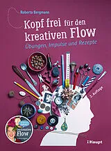 Kartonierter Einband Kopf frei für den kreativen Flow von Roberta Bergmann