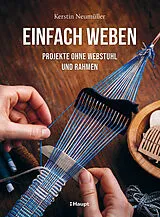 Kartonierter Einband (Kt) Einfach weben von Kerstin Neumüller