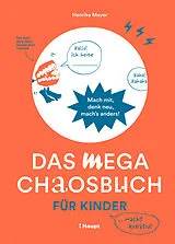 Kartonierter Einband (Kt) Das mega Chaosbuch für Kinder von Henrike Meyer