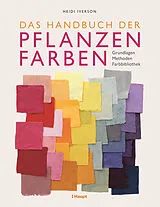 Fester Einband Das Handbuch der Pflanzenfarben von Heidi Iverson