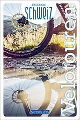 Kartonierter Einband Kümmerly+Frey Erlebnis Schweiz Velotouren - Führer von 