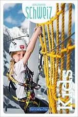 Kartonierter Einband Kümmerly+Frey Erlebnis Schweiz Kids - Freizeitführer von 