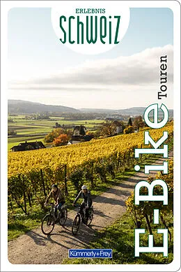 Kartonierter Einband E-Bike Touren Erlebnis Schweiz von 