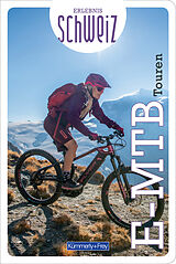 Kartonierter Einband E-Mountainbike Touren Erlebnis Schweiz von 