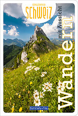 Kartonierter Einband Wandern mit Aussicht Erlebnis Schweiz von 