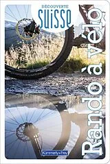 Kartonierter Einband Kümmerly+Frey Erlebnis Schweiz Découverte Suisse - Rando à vélo von 
