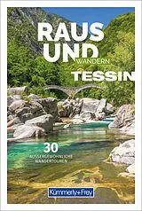 Kartonierter Einband Kümmerly+Frey Raus und Wandern Tessin  Wanderführer von 