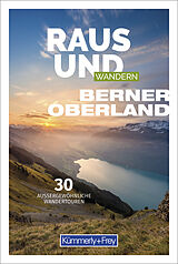 Kartonierter Einband Raus und Wandern Berner Oberland von 