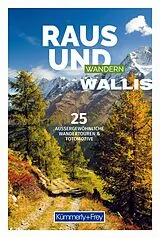 Kartonierter Einband Kümmerly+Frey Raus und Wandern Wallis  Wanderführer von 