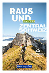 Kartonierter Einband Raus und Wandern Zentralschweiz von 
