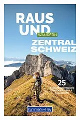 Kartonierter Einband Kümmerly+Frey Raus und Wandern Zentralschweiz  Wanderführer von 