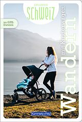 Kartonierter Einband Kümmerly+Frey Erlebnis Schweiz Wandern mit Kinderwagen - Wanderführer von 