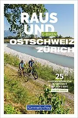 Kartonierter Einband Kümmerly+Frey Raus und E-Biken Ostschweiz & Zürich - E-Bikeführer von Maria Strobl