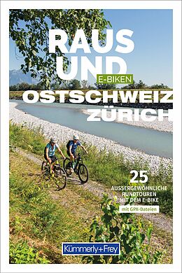 Kartonierter Einband Kümmerly+Frey Raus und E-Biken Ostschweiz &amp; Zürich - E-Bikeführer von Maria Strobl