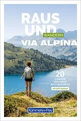 Kartonierter Einband Kümmerly+Frey Raus und Wandern Via Alpina - Wanderführer von 