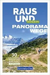 Kartonierter Einband Kümmerly+Frey Raus und Wandern Panoramawege - Wanderführer von Claudia Ruf, Yvonne Zürrer