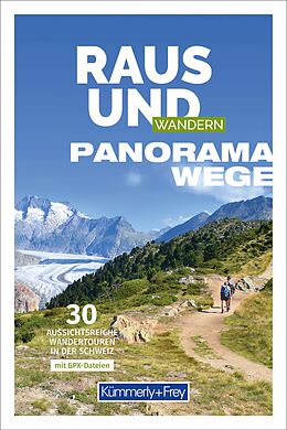 Kartonierter Einband Kümmerly+Frey Raus und Wandern Panoramawege - Wanderführer von Claudia Ruf, Yvonne Zürrer