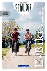 Kartonierter Einband Kümmerly+Frey Erlebnis Schweiz E-Bike-Rundtouren  Veloführer von 
