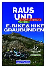Kartonierter Einband Kümmerly+Frey Raus und E-Bike & Hike Graubünden  Mountainbike- & Wanderführer von Cyrill Locher