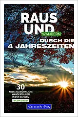 Kartonierter Einband Kümmerly+Frey Raus und Wandern durch die 4 Jahreszeiten von Raphaela Moczynski