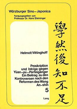 Kartonierter Einband Proskription und Intrige gegen Yüan-yu-Parteigänger von Helmolt Vittinghoff