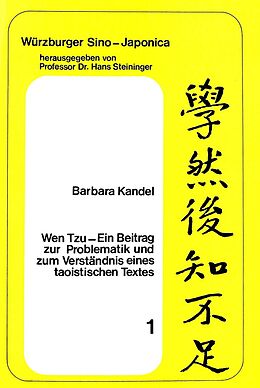 Kartonierter Einband Wen Tzu- Ein Beitrag zur Problematik und zum Verständnis eines taoistischen Textes von Barbara Kandel