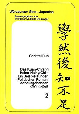 Kartonierter Einband Das Kuan-Ch'ang Hsien-Hsing Chi von Christel Ruh