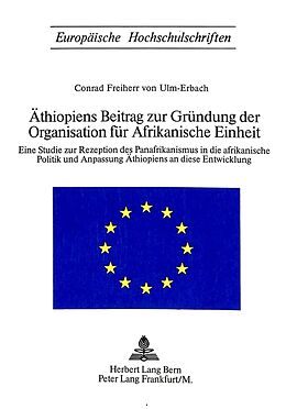 Kartonierter Einband Äthiopiens Beitrag zur Gründung der Organisation für afrikanische Einheit von Freiherr Conrad von Ulm-Erbach