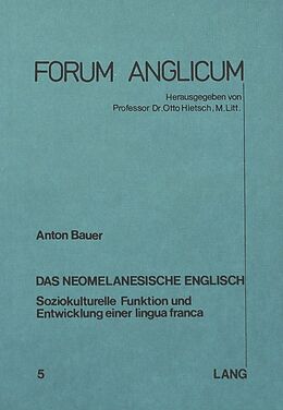 Kartonierter Einband Das neomelanesische Englisch von Anton Bauer