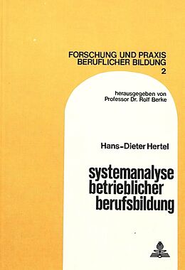 Kartonierter Einband Systemanalyse betrieblicher Berufsbildung von Hans-Dieter Hertel