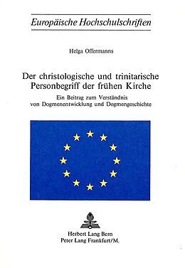 Kartonierter Einband Der christologische und trinitarische Personenbegriff der frühen Kirche von Helga Offermanns