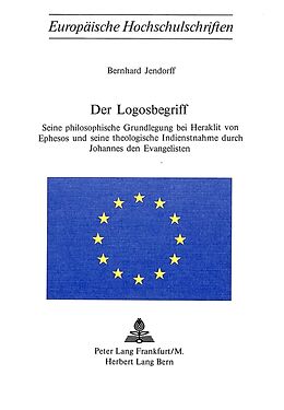 Kartonierter Einband Der Logosbegriff von Bernhard Jendorff