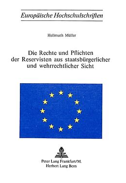 Kartonierter Einband Die Rechte und Pflichten der Reservisten aus staatsbürgerlicher und wehrrechtlicher Sicht von Hellmuth Müller