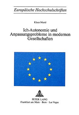 Kartonierter Einband Ich-Autonomie und Anpassungsprobleme in modernen Gesellschaften von Klaus Mund