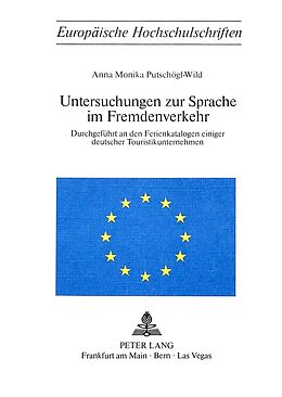 Kartonierter Einband Untersuchungen zur Sprache im Fremdenverkehr von Anna Monika Putschögl-Wild