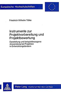 Kartonierter Einband Instrumente zur Projektvorbereitung und Projektbewertung von Friedrich W. Tölke