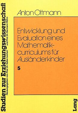 Kartonierter Einband Entwicklung und Evaulation eines Mathematikcurriculums für Ausländerkinder von Anton Ottmann